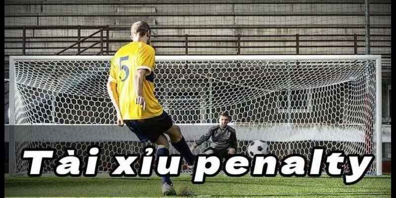 tài xỉu penalty cách chơi cakhiatv