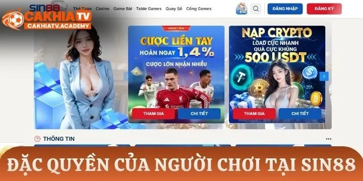 Đặc quyền dành riêng cho người chơi tại Sin88