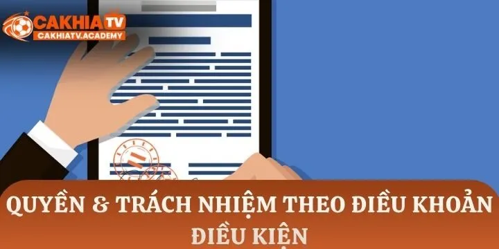 Điều khoản điều kiện về quyền & trách nhiệm của người dùng