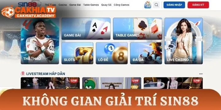 Những điểm riêng chỉ có tại Sin88