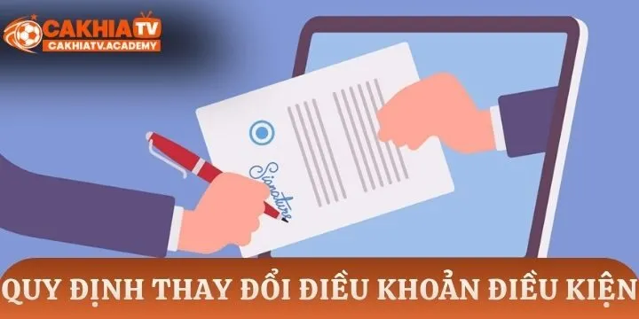 Quy định thay đổi điều khoản điều kiện